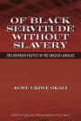 Of Black Servitude Without Slavery: The Unspoken Politics of the English Language