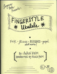 Title: Fingerstyle Ukulele, Author: Aaron Keim