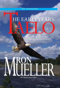 Title: Taelo: The Early Years, Author: Ron Mueller