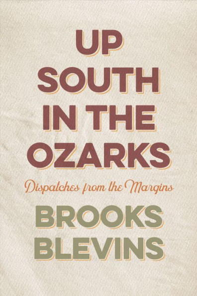 Up South the Ozarks: Dispatches from Margins