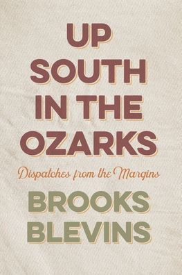 Up South the Ozarks: Dispatches from Margins