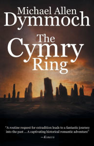 Title: The Cymry Ring, Author: Michael Allen Dymmoch