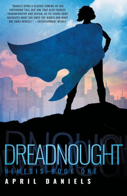 Dreadnought (Nemesis Series #1) by April Daniels, Paperback | Barnes &  Noble®