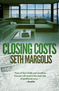 Title: Closing Costs, Author: Seth Margolis