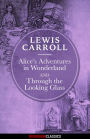 Alice's Adventures in Wonderland & Through the Looking-Glass (Diversion Illustrated Classics)