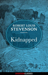 Title: Kidnapped (Diversion Illustrated Classics), Author: Robert Louis Stevenson