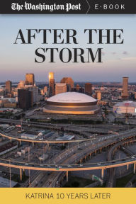 Title: After the Storm: Katrina Ten Years Later, Author: The Washington Post