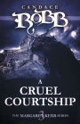 A Cruel Courtship (Margaret Kerr Series #3)