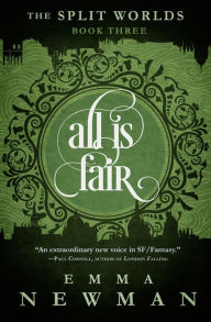 Title: All Is Fair, Author: Emma Newman