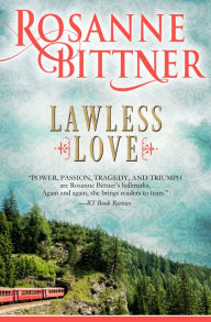 Title: Lawless Love, Author: Rosanne Bittner