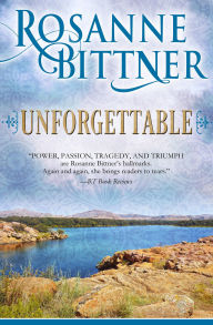 Title: Unforgettable, Author: Rosanne Bittner