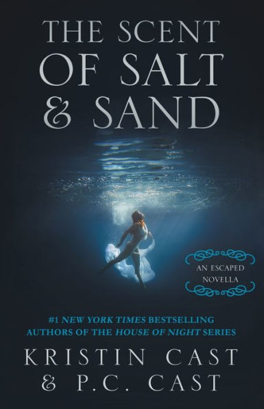 The Scent of Salt & Sand: An Escaped Novella