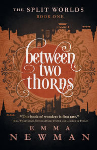 Between Two Thorns: The Split Worlds - Book One