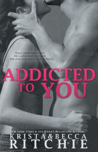 Addicted to You (Addicted Series #1)