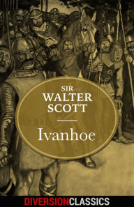 Title: Ivanhoe (Diversion Illustrated Classics), Author: Sir Walter Scott