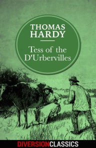 Title: Tess of the D'Urbervilles (Diversion Classics), Author: Thomas Hardy