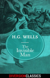 Title: The Invisible Man (Diversion Classics), Author: H. G. Wells