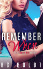Remember When: The Teach Me Series, Book 3
