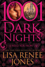 Need You Now (1001 Dark Nights Series Novella)