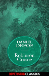 Title: Robinson Crusoe (Diversion Classics), Author: Daniel Defoe