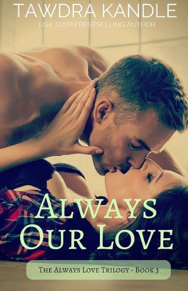 Always Our Love: Always Love Trilogy, Book 3