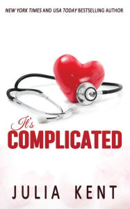 Title: It's Complicated, Author: Julia Kent