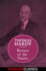 Title: Return of the Native (Diversion Classics), Author: Thomas Hardy