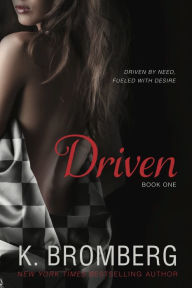 Title: Driven, Author: K. Bromberg