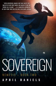 Title: Sovereign: Nemesis - Book Two, Author: April Daniels