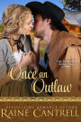 Once an Outlaw: The Kincaids - Book Two