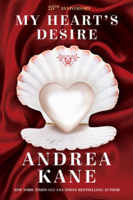 Title: My Heart's Desire: 25th Anniversary Edition, Author: Andrea Kane