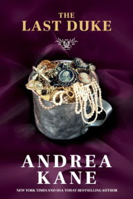 Title: The Last Duke, Author: Andrea Kane