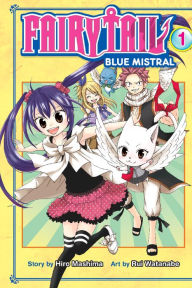 Title: Fairy Tail Blue Mistral, Volume 1, Author: Hiro Mashima