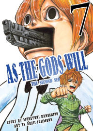 Title: As the Gods Will The Second Series: Volume 7, Author: Muneyuki Kaneshiro