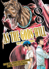 Title: As the Gods Will The Second Series: Volume 8, Author: Muneyuki Kaneshiro