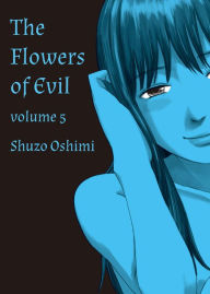 Title: The Flowers of Evil, Volume 5, Author: Shuzo Oshimi