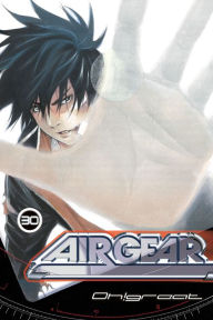 Title: Air Gear: Volume 30, Author: Oh!Great