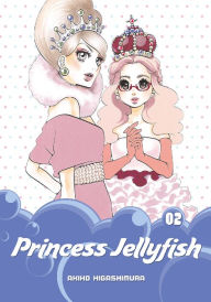 Title: Princess Jellyfish, Volume 2, Author: Akiko Higashimura
