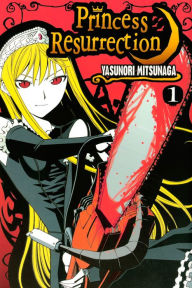Title: Princess Resurrection: Volume 1, Author: Yasunori Mitsunaga