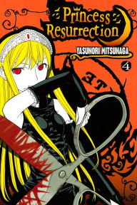 Title: Princess Resurrection: Volume 4, Author: Yasunori Mitsunaga