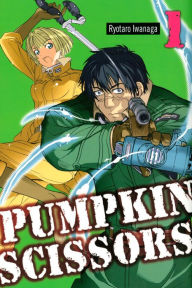 Title: Pumpkin Scissors, Volume 1, Author: Ryotaro Iwanaga