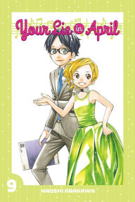 Title: Your Lie in April: Volume 9, Author: Naoshi Arakawa