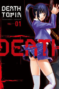Title: DEATHTOPIA: Volume 1, Author: Yoshinobu Yamada