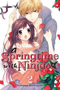 Title: A Springtime with Ninjas, Volume 2, Author: Narumi Hasegaki