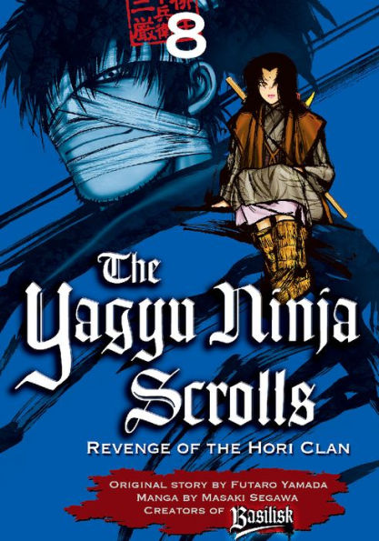 Yagyu Ninja Scrolls: Volume 8 by Masaki Segawa, Futaro Yamada