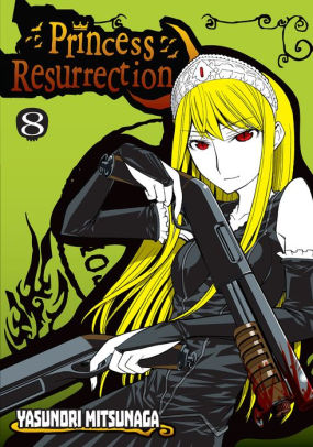 Princess Resurrection Volume 8 By Yasunori Mitsunaga