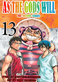 Title: As the Gods Will The Second Series: Volume 13, Author: Muneyuki Kaneshiro