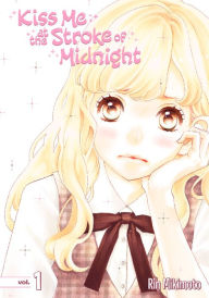 Title: Kiss Me at the Stroke of Midnight, Volume 1, Author: Rin Mikimoto