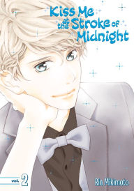 Title: Kiss Me at the Stroke of Midnight, Volume 2, Author: Rin Mikimoto