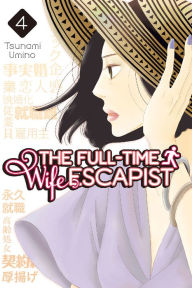 Title: The Full-Time Wife Escapist, Volume 4, Author: Tsunami Umino
